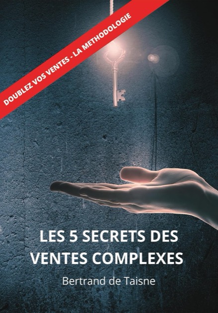 Couverture du livre Les 5 secrets des ventes complexes, de Bertrand de Taisne