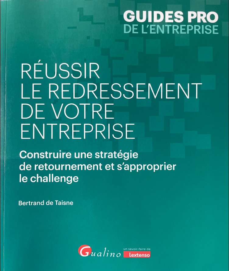 Couverture du livre Réussir le redressement de votre entreprise, de Bertrand de Taisne